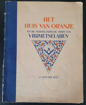 Niet of onleesbaar gesigneerd - Het Huis van Oranje en de Nederlandsche Orde van Vrijmetselaren kopen? Bied vanaf 1!