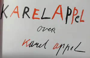 Karel Appel - Boek: Karel Appel over Karel Appel - 1971 (hand gesigneerd!) kopen? Bied vanaf 150!
